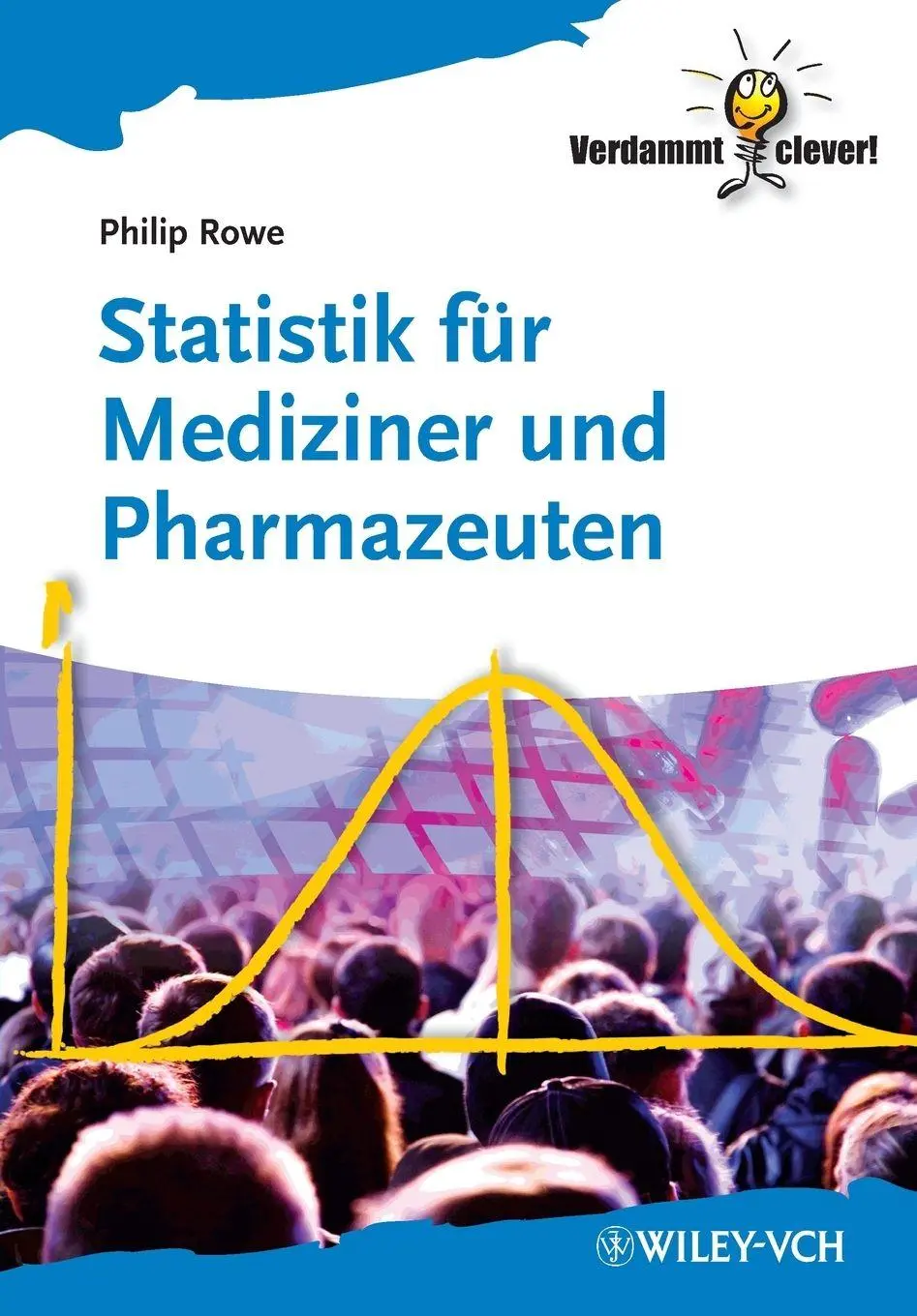 Cover: 9783527331192 | Statistik für Mediziner und Pharmazeuten | Philip Rowe | Taschenbuch